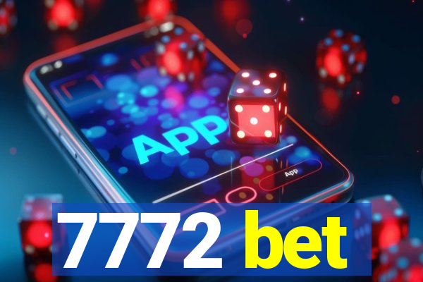 7772 bet